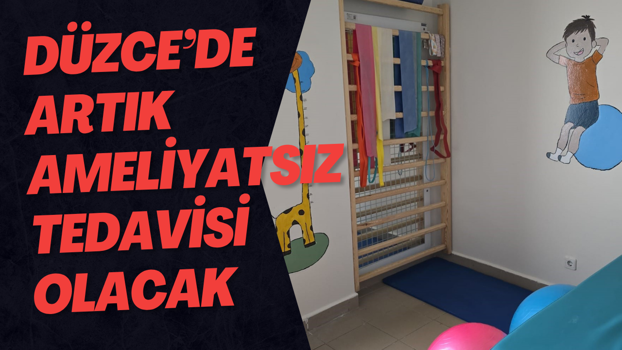 Düzce’de Artık Ameliyatsız Tedavisi Olacak