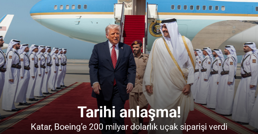 Katar Havayolları, Boeing’e 200 milyar dolarlık uçak siparişi verdi