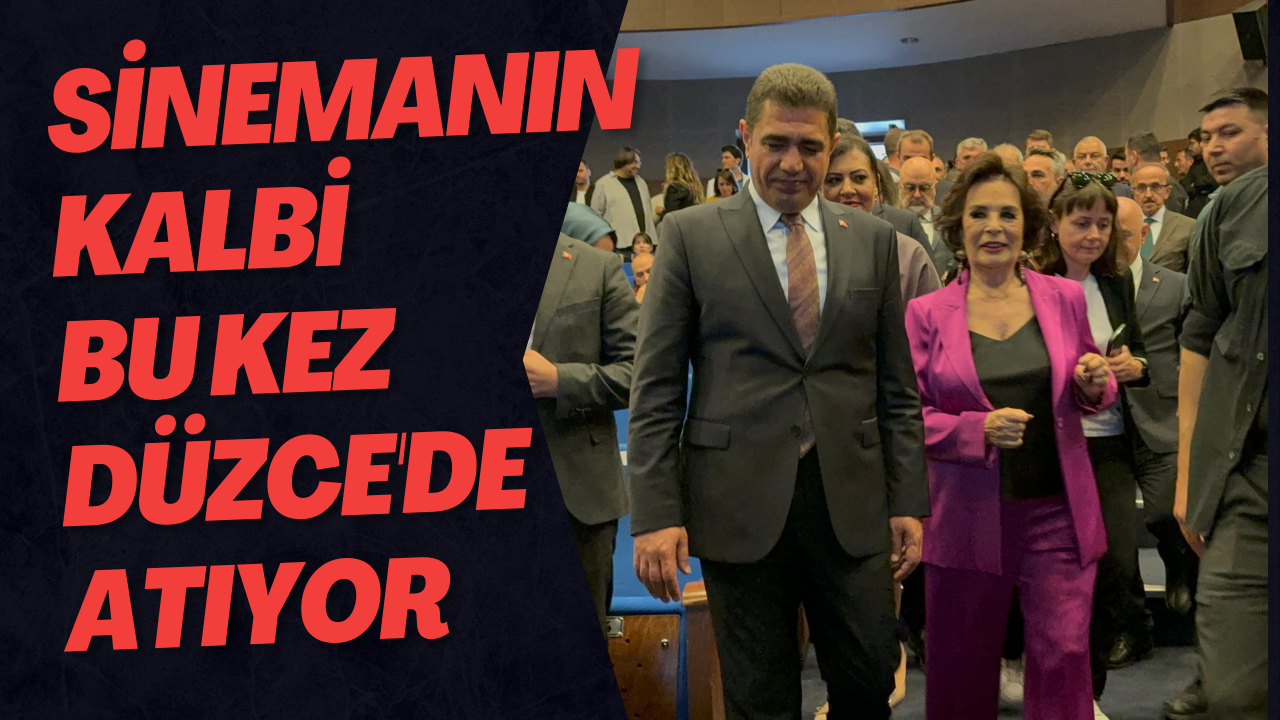 Sinemanın Kalbi Bu Kez Düzce'de Atıyor