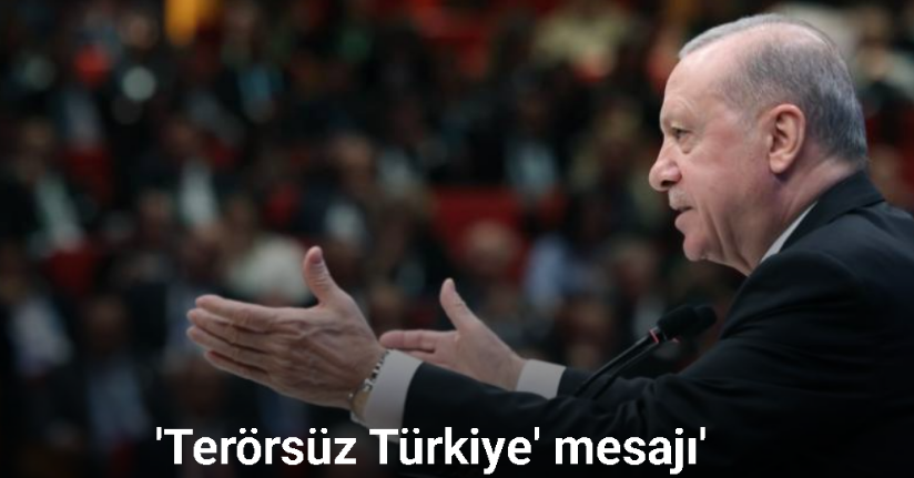Cumhurbaşkanı Erdoğan: 