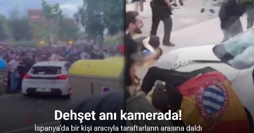 İspanya’da bir kişi aracıyla taraftarların arasına daldı: 13 yaralı