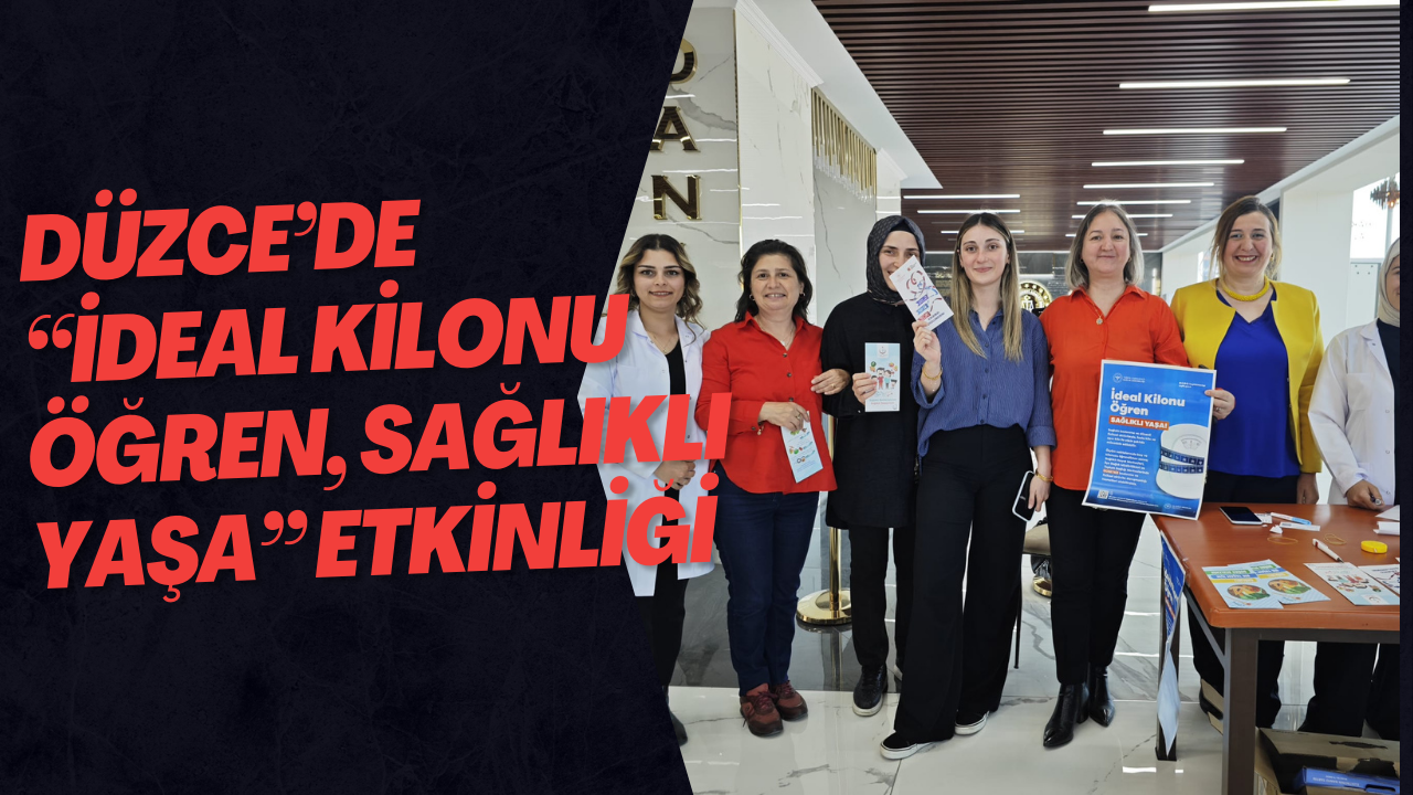 Düzce’de “İdeal Kilonu Öğren, Sağlıklı Yaşa” Etkinliği