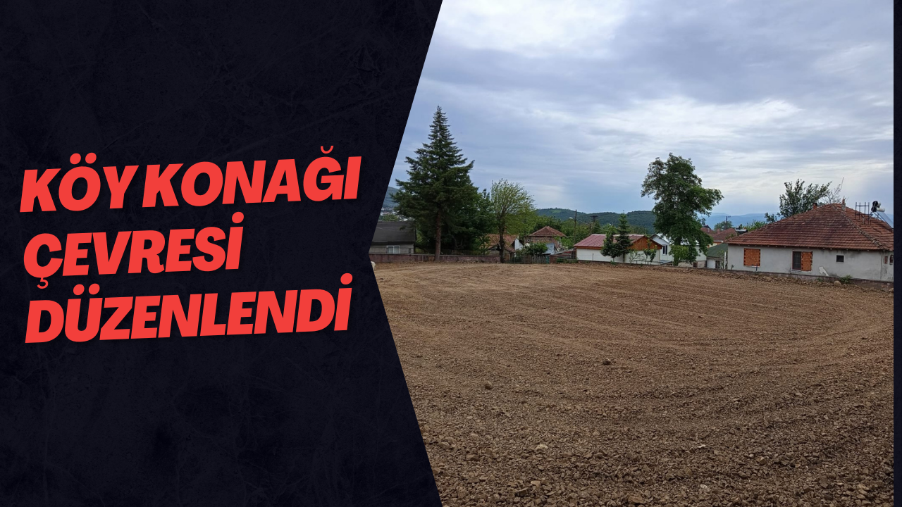 Köy Konağı Çevresi Düzenlendi