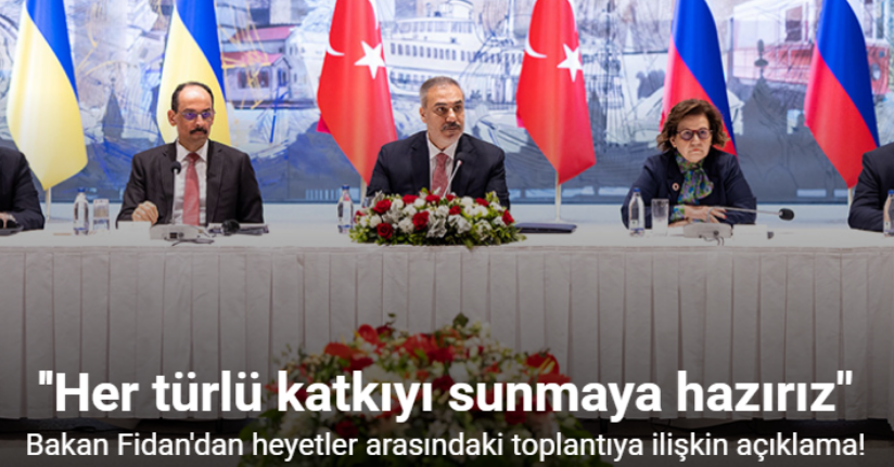 Dışişleri Bakanı Hakan Fidan: 