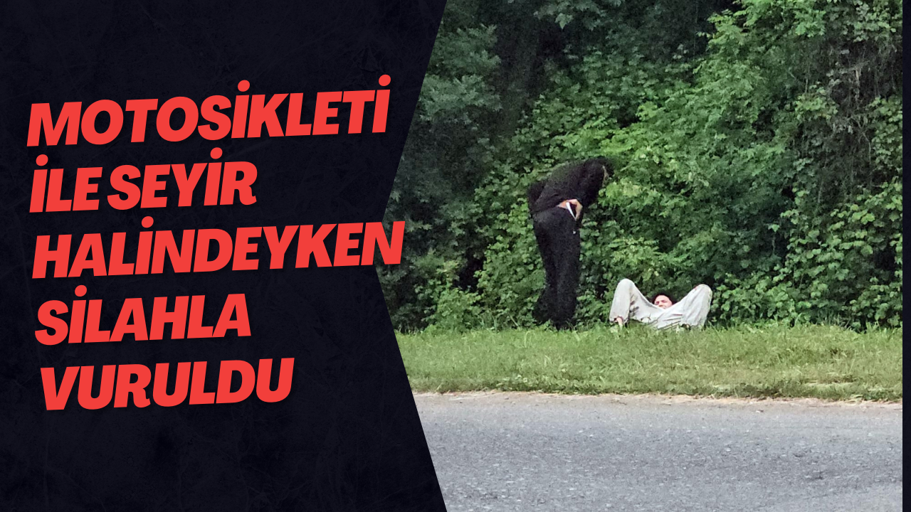 Motosikleti İle Seyir Halindeyken Silahla Vuruldu