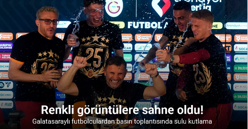 Galatasaraylı futbolculardan basın toplantısında sulu kutlama