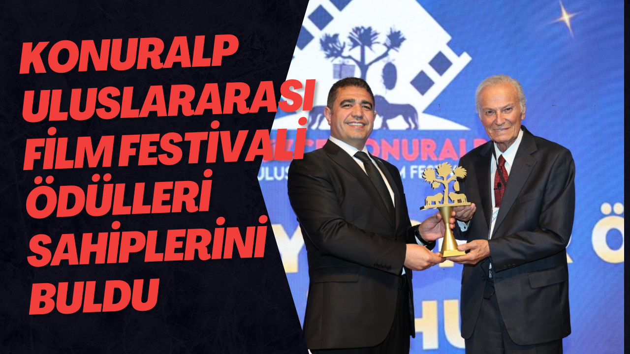 Konuralp Uluslararası Film Festivali Ödülleri Sahiplerini Buldu