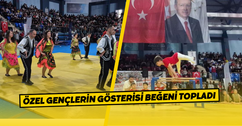 Özel gençlerin gösterisi beğeni topladı