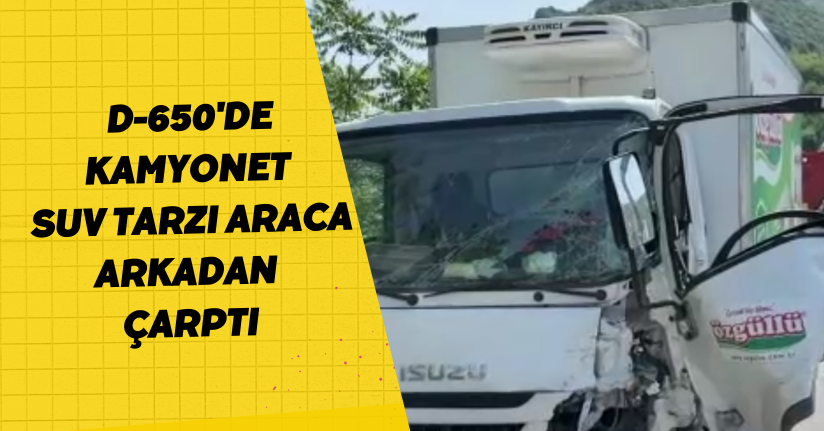  D-650'de kamyonet, SUV tarzı araca arkadan çarptı