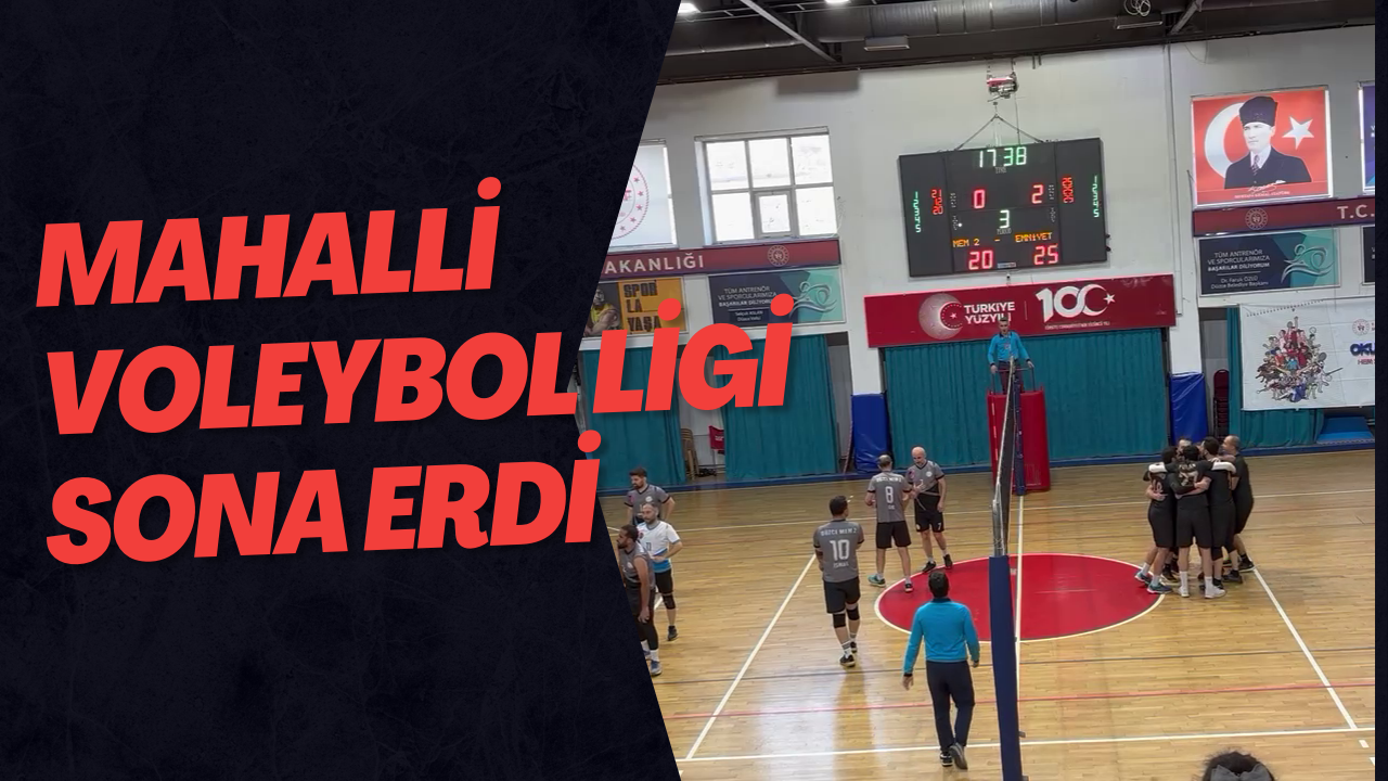 Mahalli Voleybol Ligi Sona Erdi