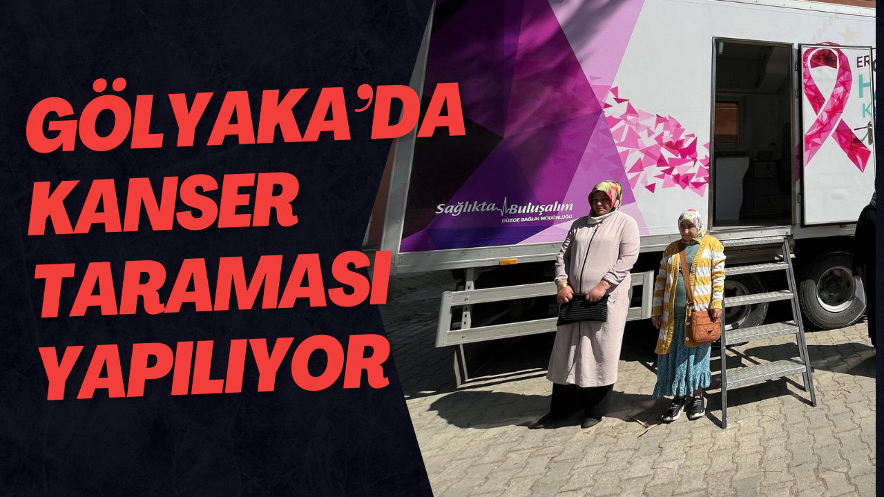 Gölyaka’da Kanser Taraması Yapılıyor