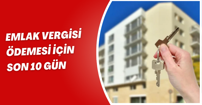 Emlak vergisi ödemesi için son 10 gün