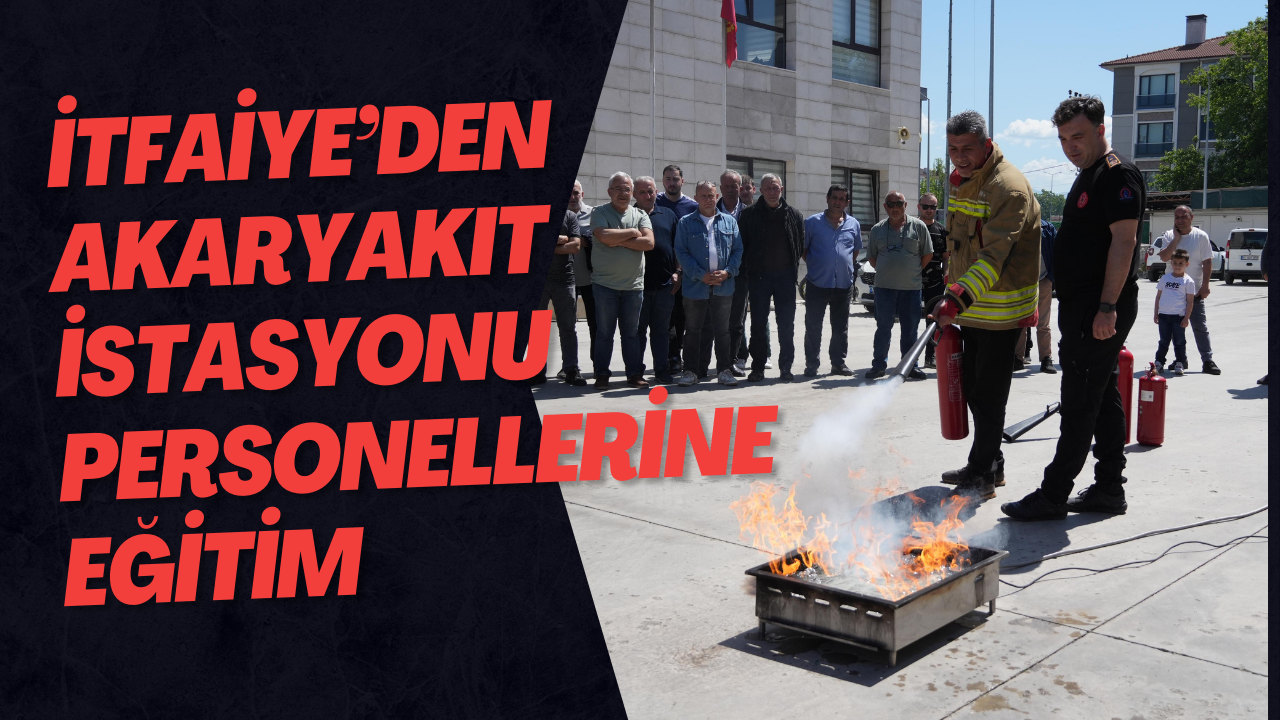 İtfaiye’den Akaryakıt İstasyonu Personellerine Eğitim