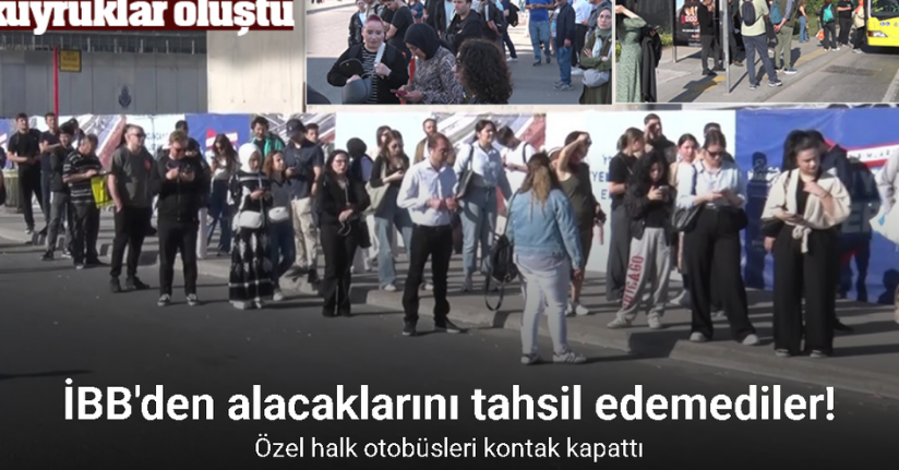 İBB’den alacaklarını tahsil edemeyen özel halk otobüsleri kontak kapama eylemi gerçekleştirdi