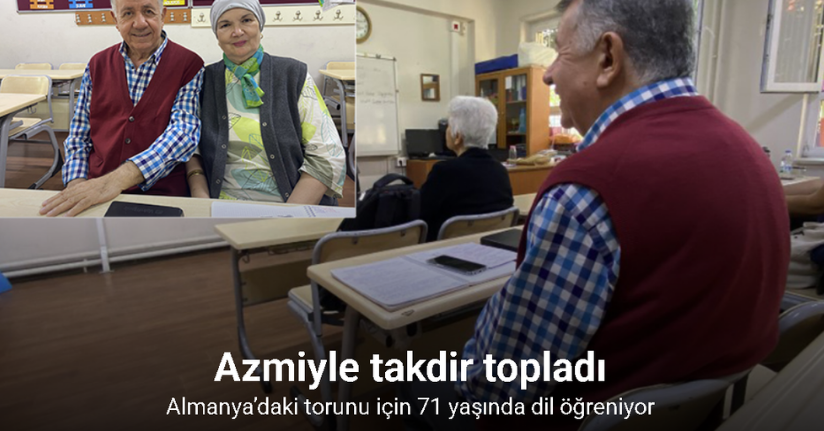 Almanya’daki torunu için 71 yaşında dil öğreniyor