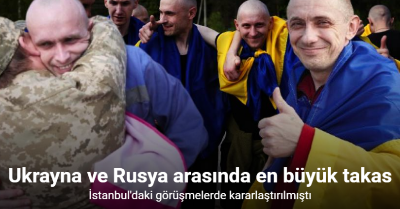 Ukrayna ve Rusya arasında takas anlaşmasının ilk aşaması gerçekleşti