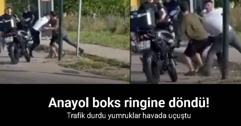 Anayol boks ringine döndü... Trafik durdu yumruklar havada uçuştu