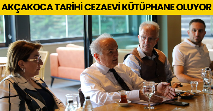 Başkan Faruk Özlü: “Akçakoca Tarihi Cezaevi Kütüphane Oluyor”