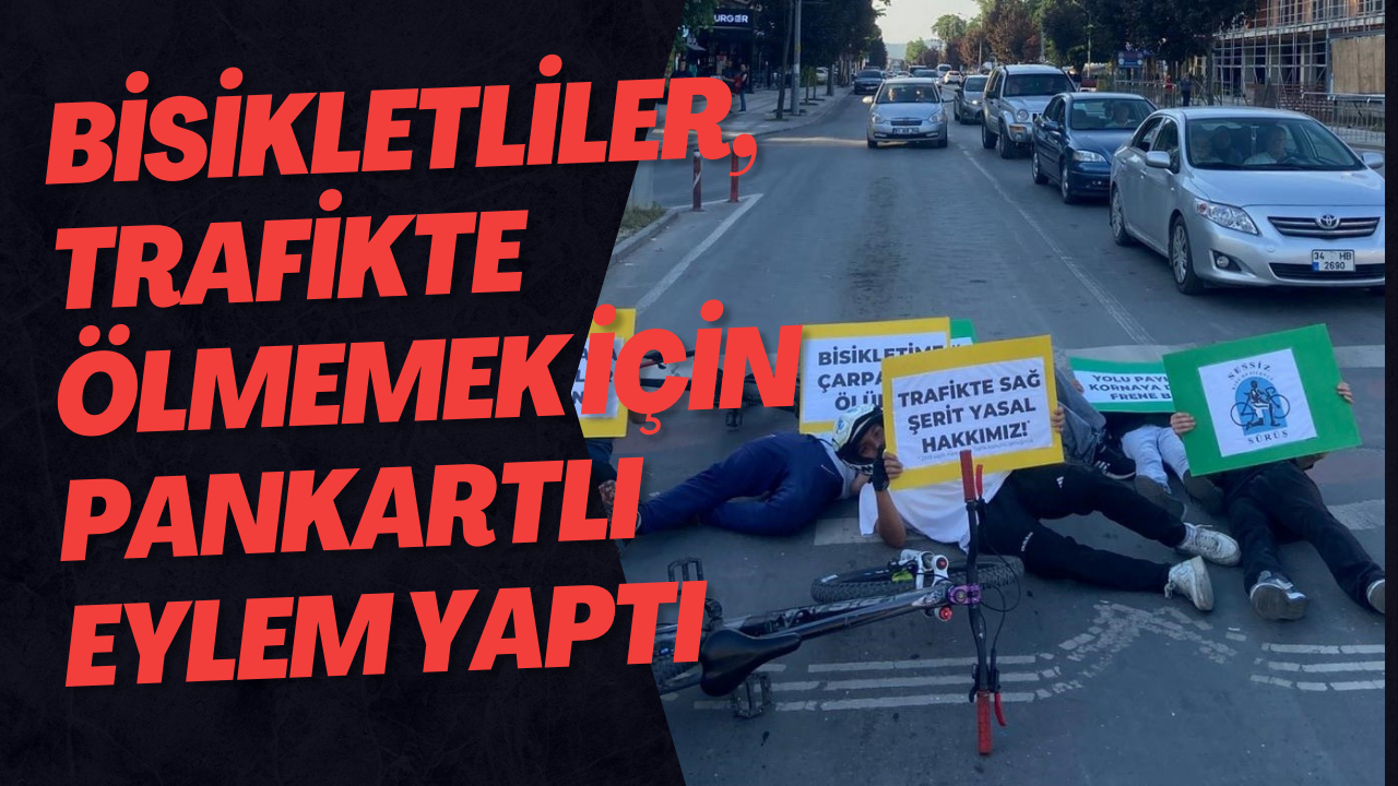 Bisikletliler, Trafikte Ölmemek İçin Pankartlı Eylem Yaptı