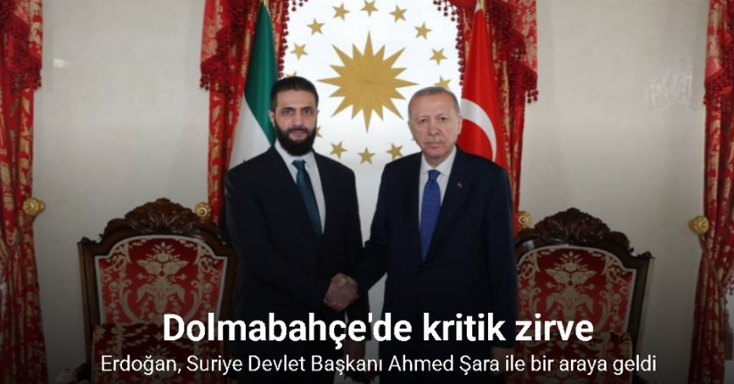 Cumhurbaşkanı Erdoğan, Suriye Lideri Ahmet Şara’yı kabul etti