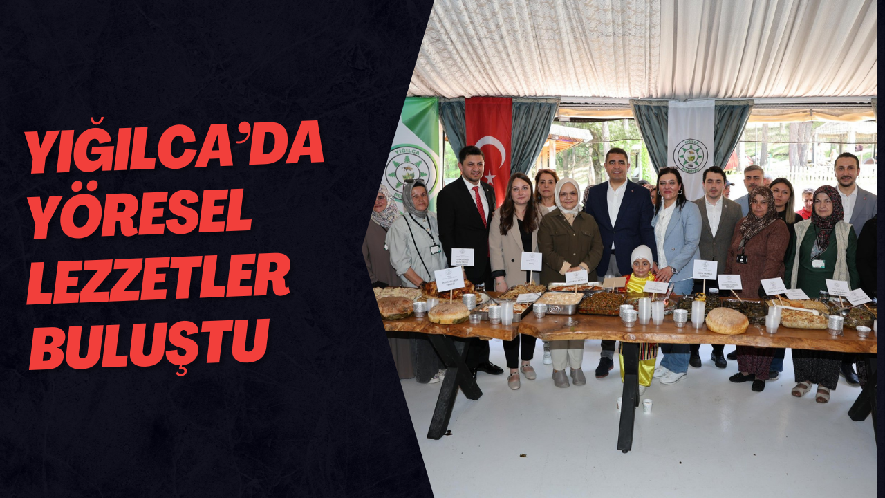 Yığılca’da Yöresel Lezzetler Buluştu