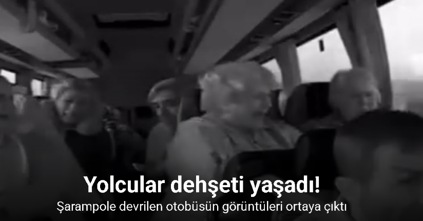 Şarampole devrilen otobüsün görüntüleri ortaya çıkt