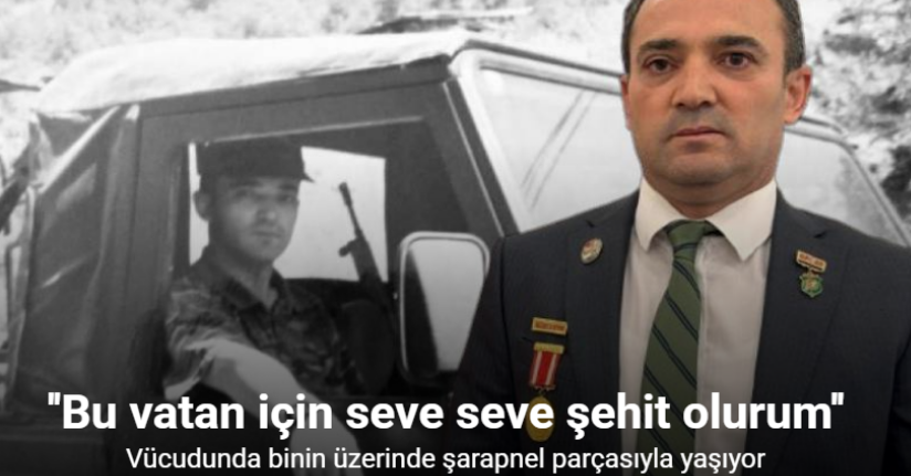 Vücudunda binin üzerinde şarapnel parçasıyla vatana hizmete devam ediyor