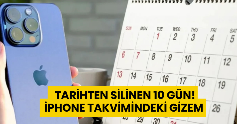 Tarihten silinen 10 gün! iPhone takvimindeki gizem
