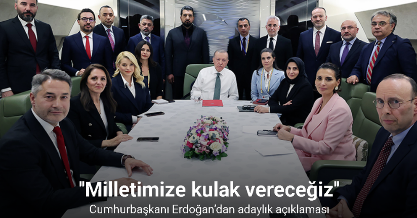 Cumhurbaşkanı Erdoğan’dan adaylık açıklaması