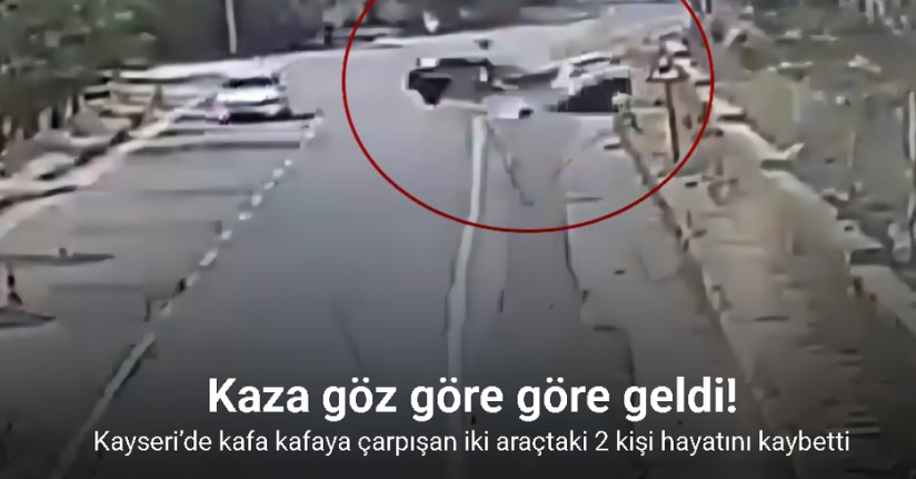 Kayseri’de 2 kişinin öldüğü feci kaza kamerada
