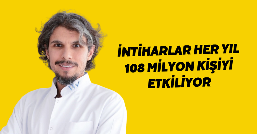 İntiharlar her yıl 108 milyon kişiyi etkiliyor