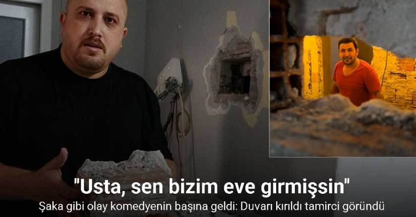 Şaka gibi olay komedyenin başına geldi: Duvarı kırıldı tamirci göründü