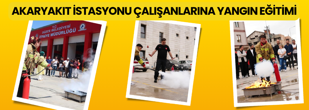 Düzce’de akaryakıt istasyonu çalışanlarına yangın eğitimi