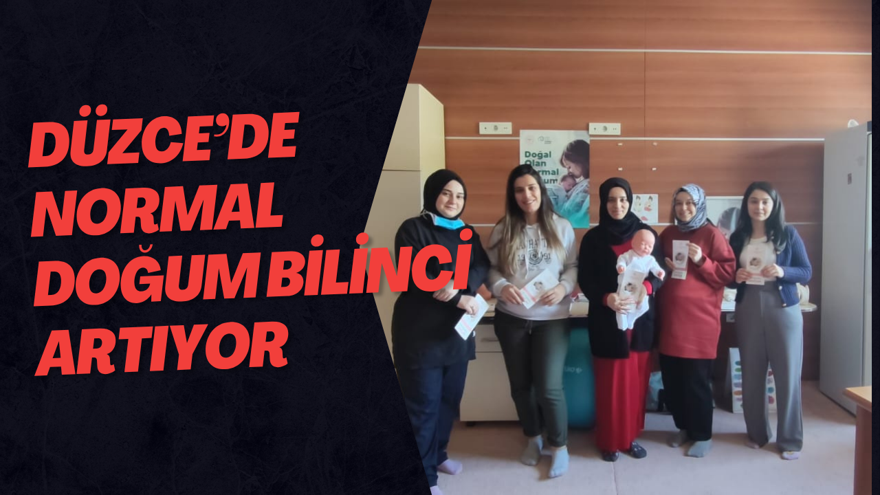 Düzce’de Normal Doğum Bilinci Artıyor