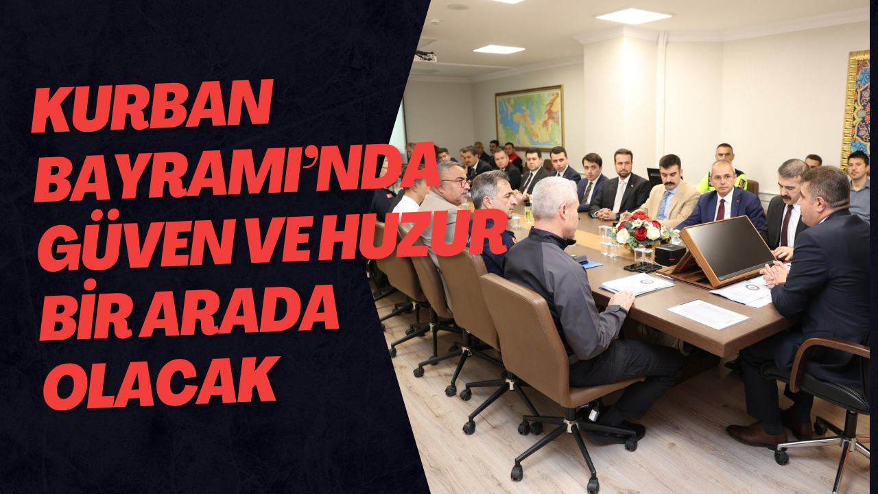 Kurban Bayramı’nda Güven Ve Huzur Bir Arada Olacak