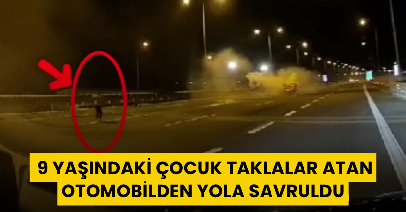 9 yaşındaki çocuk taklalar atan otomobilden yola savruldu