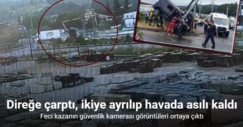 Muğla’daki feci kazanın güvenlik kamerası görüntüleri ortaya çıktı