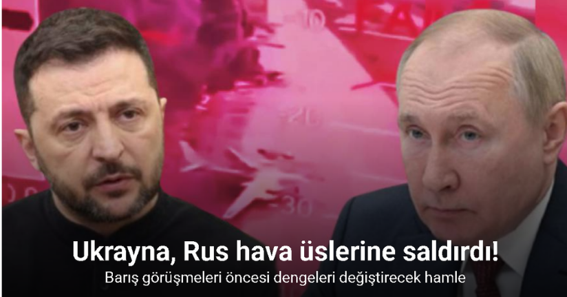 Ukrayna’dan Rus hava üslerine saldırı