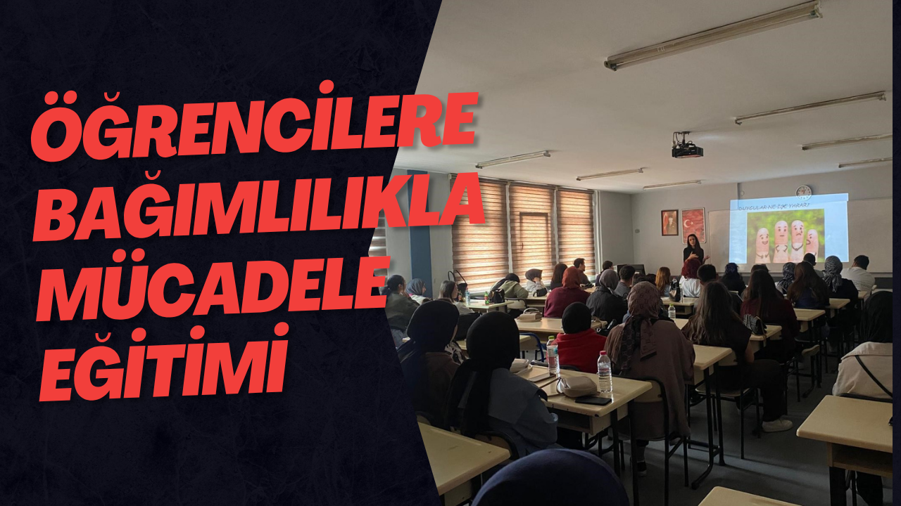 Öğrencilere Bağımlılıkla Mücadele Eğitimi 