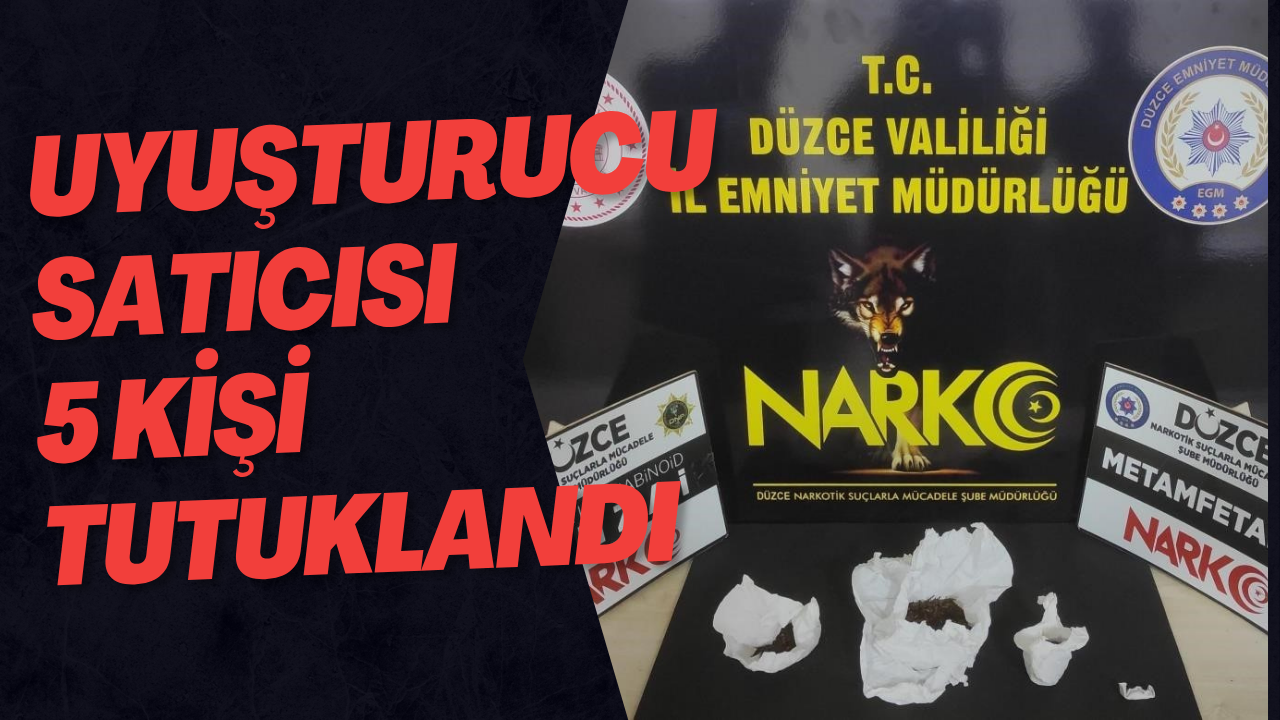 Uyuşturucu Satıcısı 5 Kişi Tutuklandı