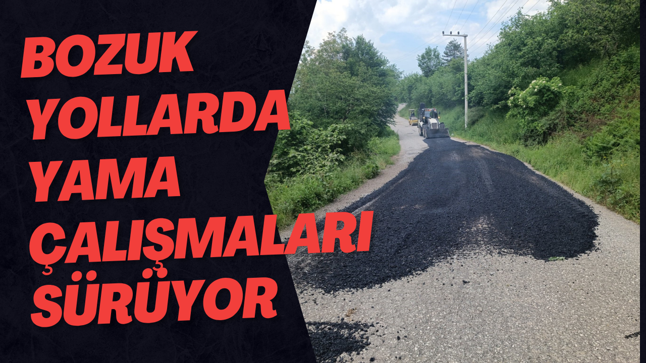 Bozuk Yollarda Yama Çalışmaları Sürüyor