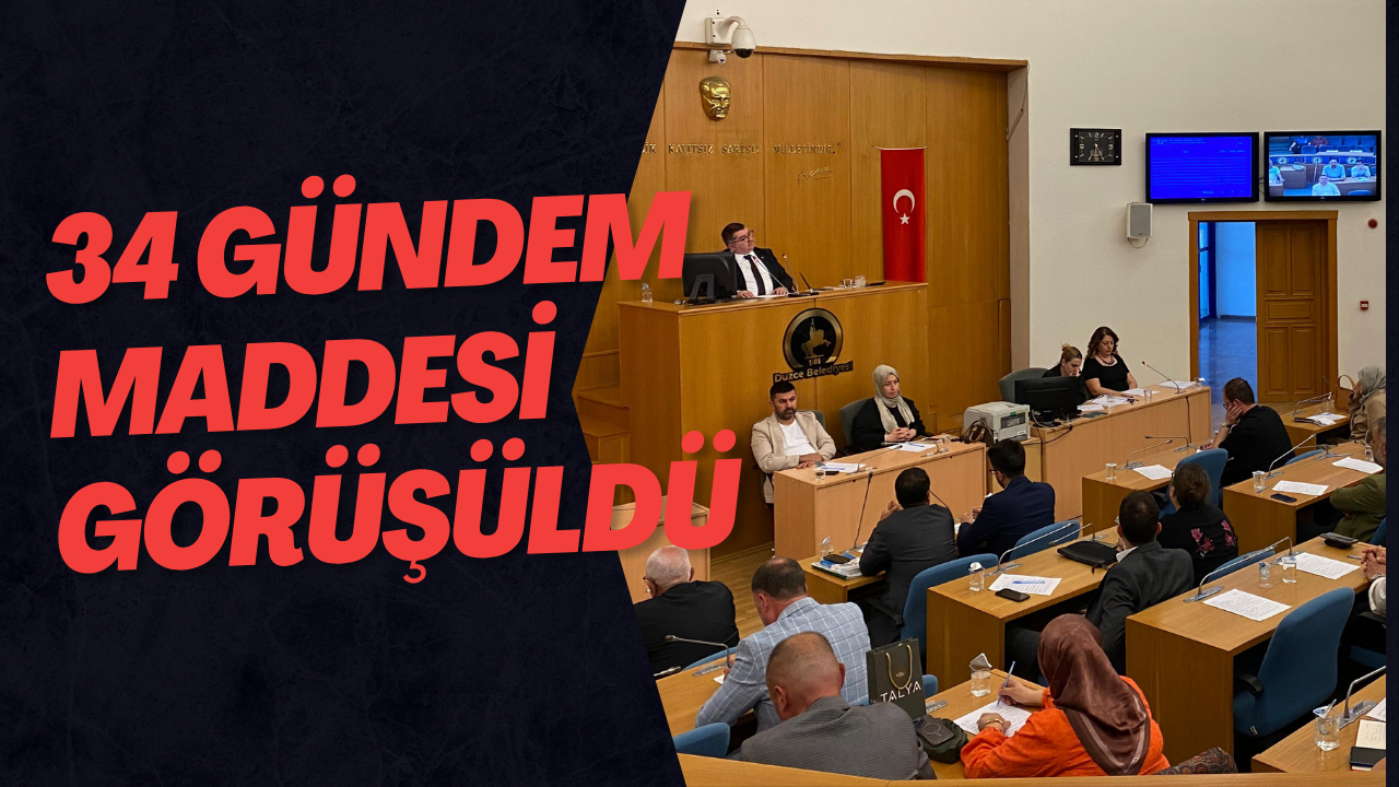 34 Gündem Maddesi Görüşüldü