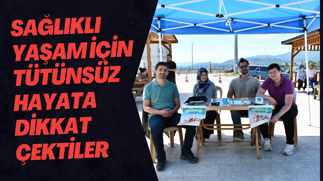 Sağlıklı Yaşam İçin Tütünsüz Hayata Dikkat Çektiler