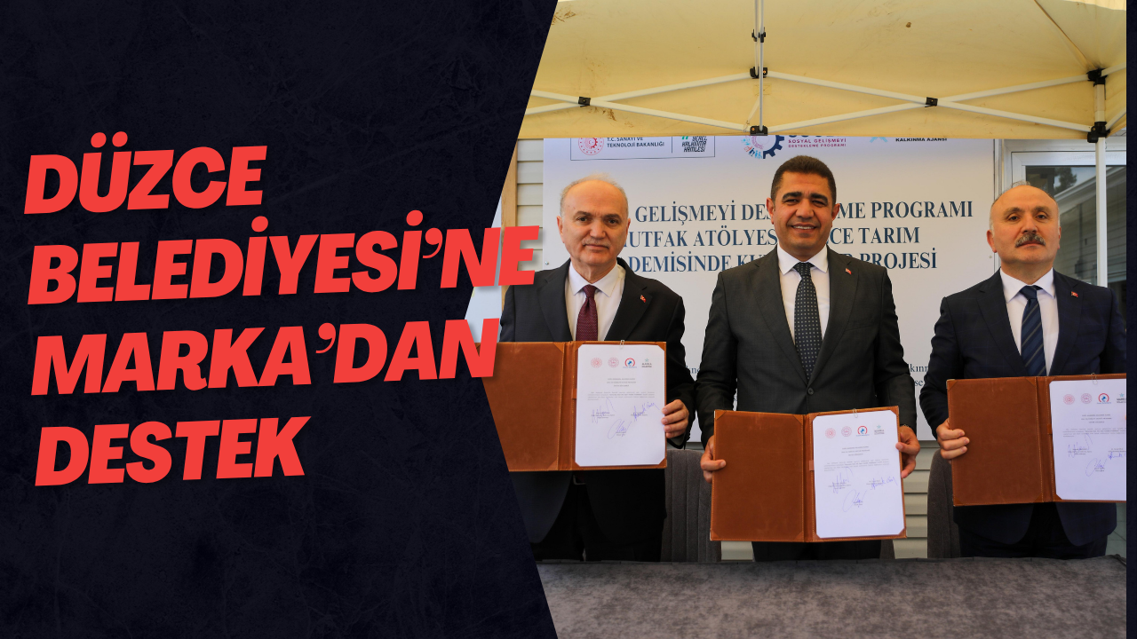 Düzce Belediyesi’ne Marka’dan Destek