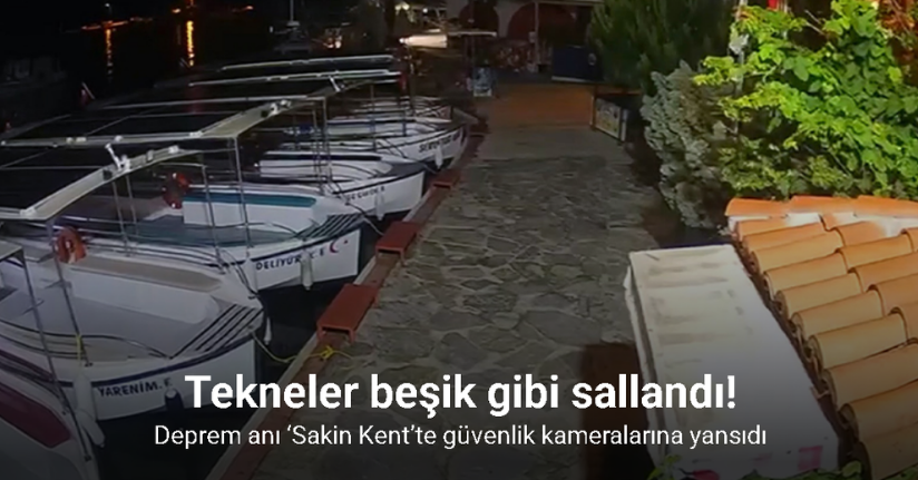 Deprem anı ‘Sakin Kent’te güvenlik kameralarına yansıdı