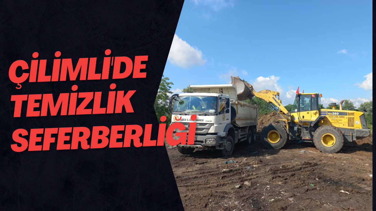 Çilimli'de Temizlik Seferberliği