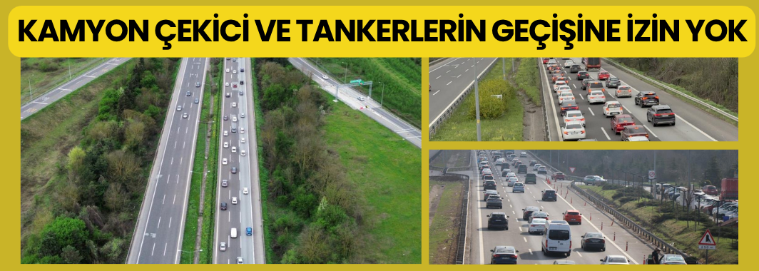 Bayramda kamyon, çekici ve tanker cinsi araçlara trafik yasağı