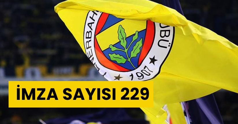 Fenerbahçe, seçim için toplanan imza sayısını açıkladı
