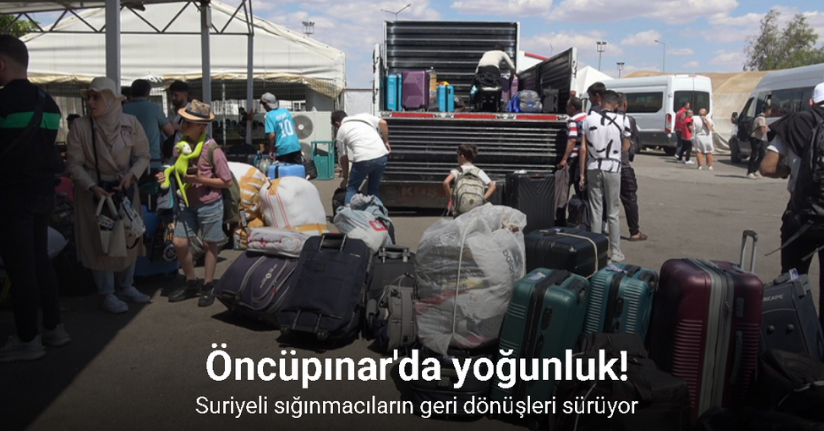 Suriyeli sığınmacıların geri dönüşleri sürüyor