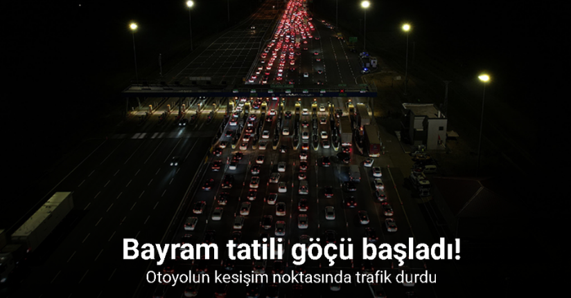 Bayram tatili göçü başladı: Otoyolun kesişim noktasında trafik durdu